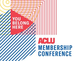 ACLU Membership Conference