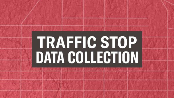 Traffic Stop Data Collection
