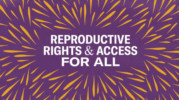 Reproductive Rights & Access For All