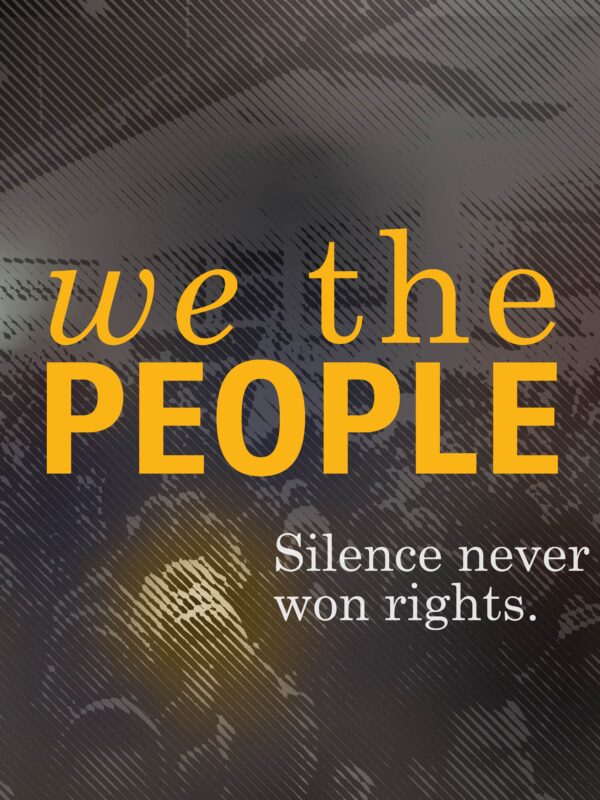 Dark gray background with protest signs highlighted in pastel colors. We the PEOPLE is written in mustard yellow in the center. Under that to the left in white is Silence never won rights.