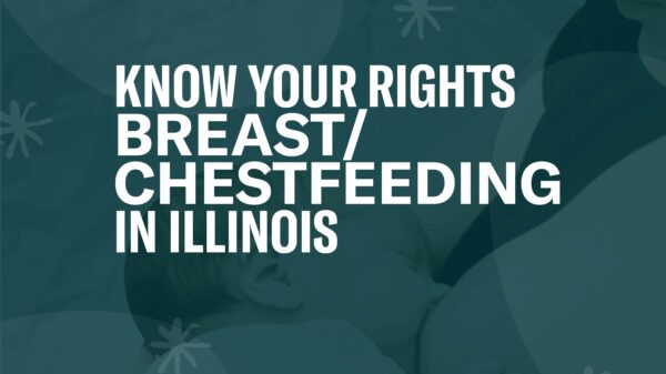 Baby breast/chestfeeding. Overlayed with dark green, small translucent asterisk and ovals. White text: Know Your Rights: Breast/chestfeeding in Illinois