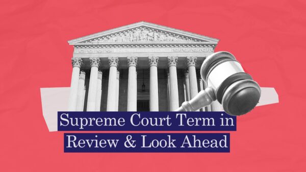 Red background with b&w supreme court building and gavel angled in front. Along the bottom of the SC image in white text highlighted in dark blue is "Supreme Court Term in Review & Look Ahead"