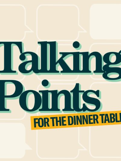 Beige background with white talking bubbles. Dark green text with a light green offset outline: "Talking Points". Angled mustard yellow rectangle with dark green text "FOR THE DINNER TABLE"