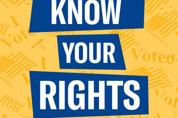 Yellow voting stickers. White text with blue background "Know Your RIghts"