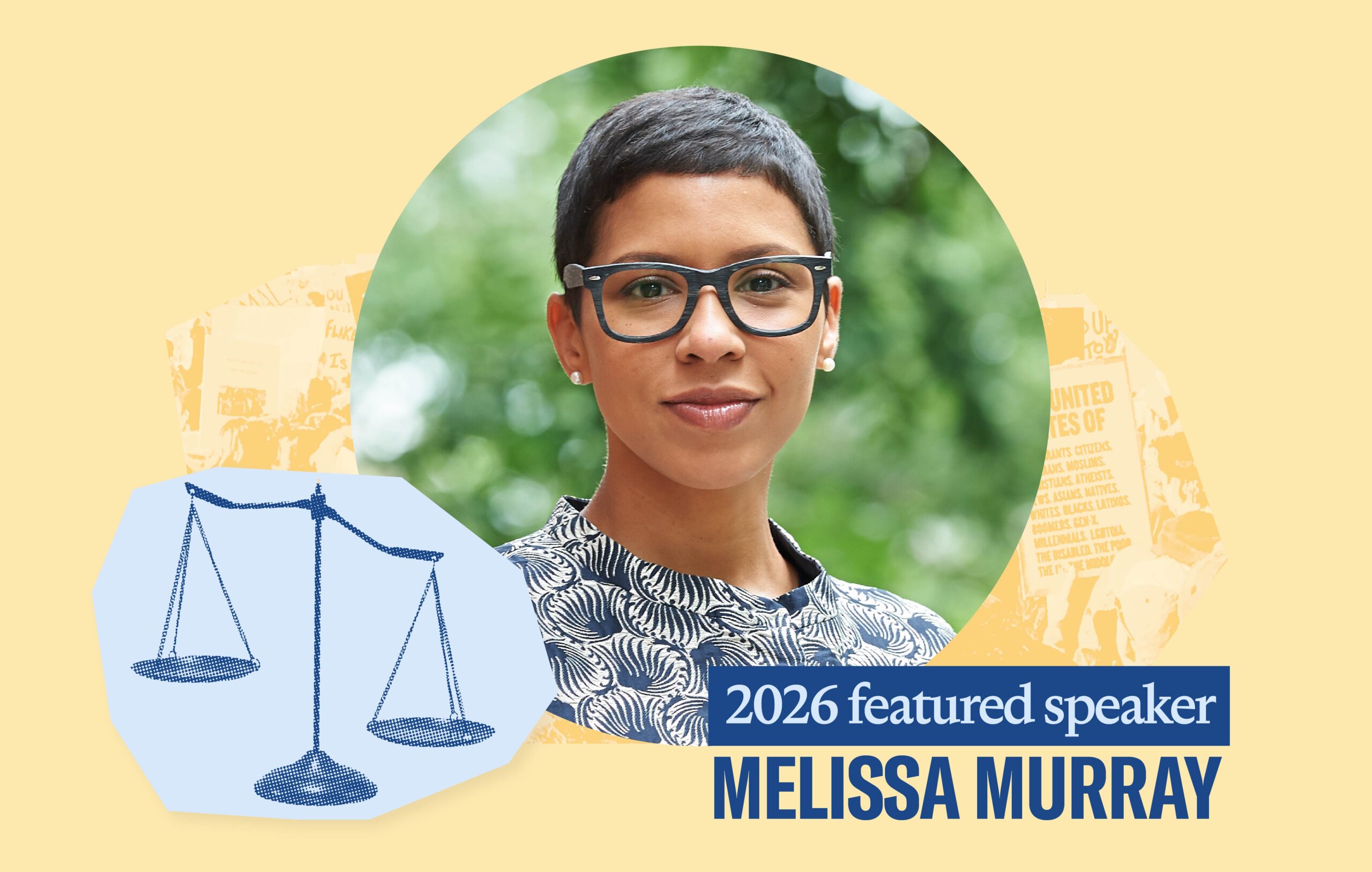 Yellow background. Circle headshot of Melissa Murray overlaid with a blue filtered scale. On the bottom right is blue text "2026 Featured Speaker: Melissa Murray"