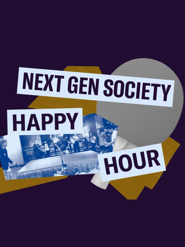 Purple background. Yellow geometric shape with ping pong paddle and blue filtered image of people playing ping pong layered over. Purple text in light blue boxes "Next Gen Society Happy Hour"