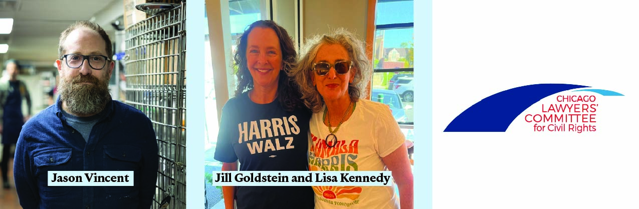 Images of Jason Vincent, a photo of Jill Goldstein and Lisa Kennedy together, the Chicago Lawyers Committee for Civil Rights logo