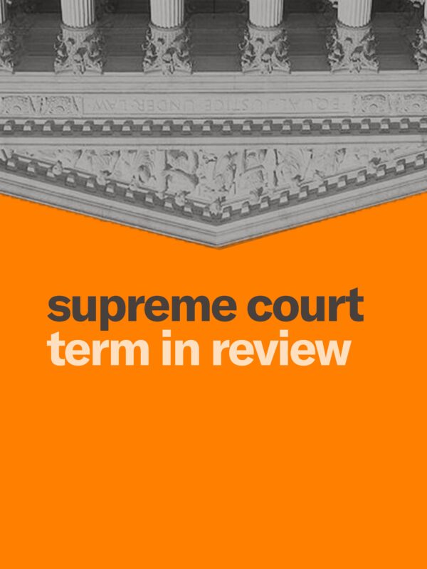Orange background. Upside down SCOTUS building at the top of the image. Gray and white text "supreme court term in review"