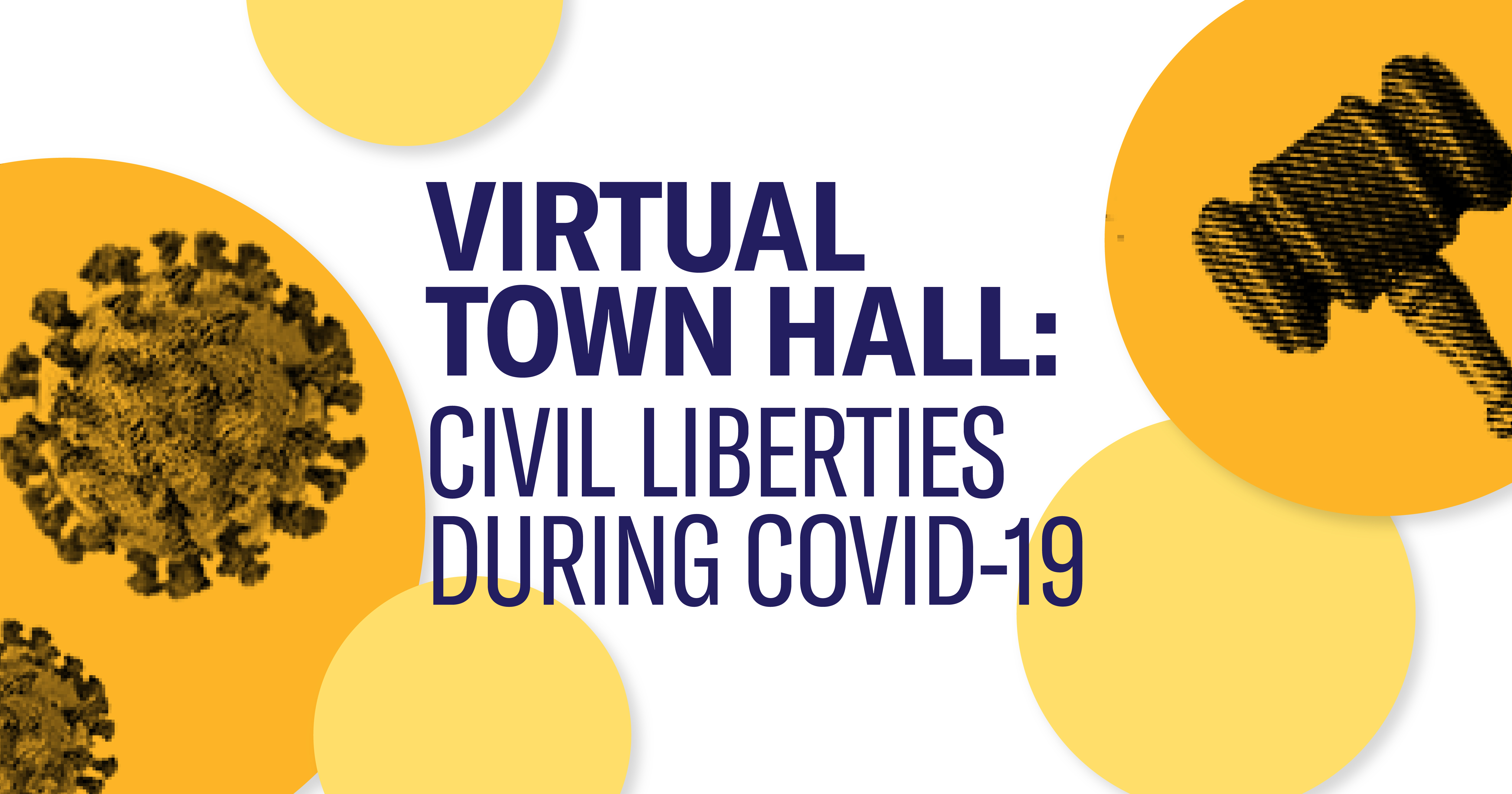 Virtual Town Hall: Civil Liberties During COVID-19