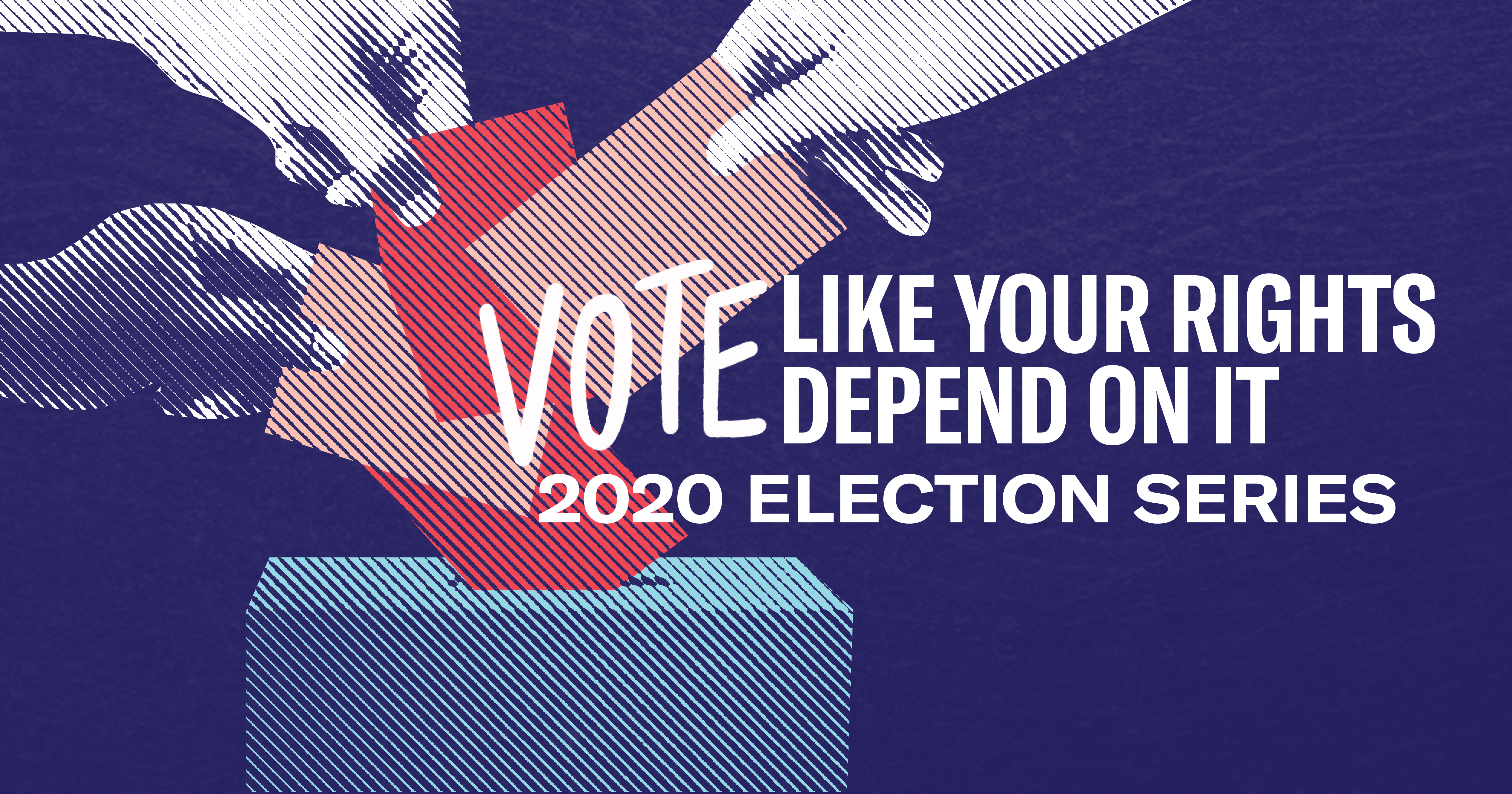 Vote Like Your Right Depend On It Event Series