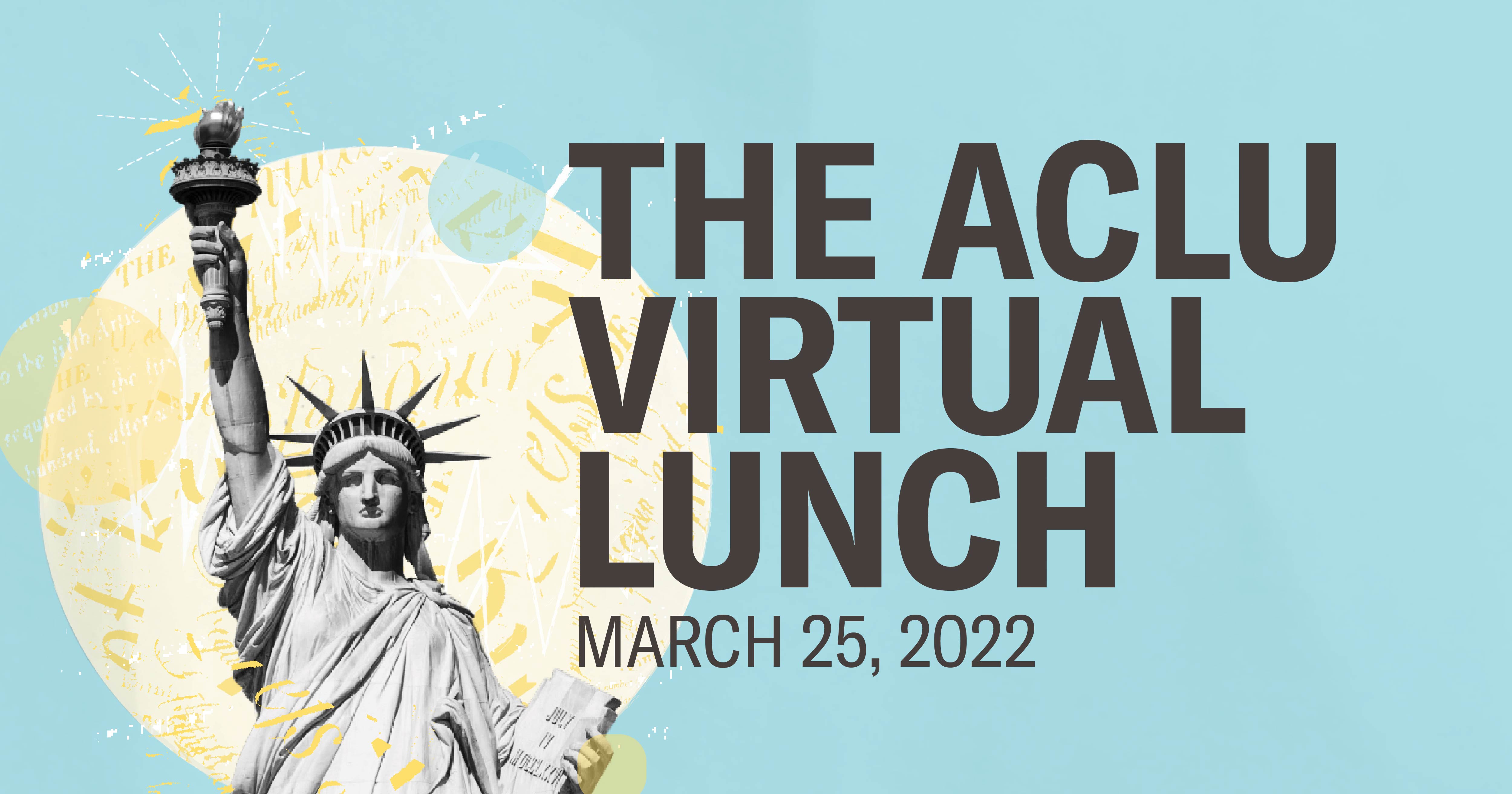 ACLU Virtual Lunch 2022