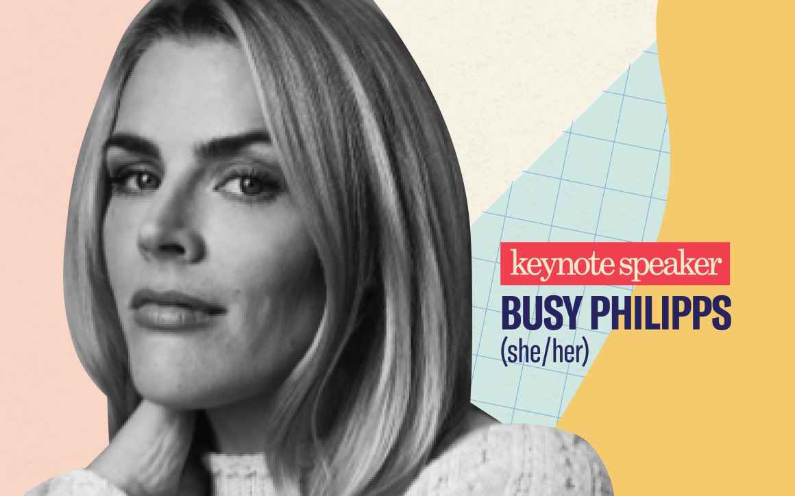 Black and white headshot of Busy Philipps in front of light pink, off white, light blue, and mustard geometric shapes. Text: "keynote speaker", Busy Philipps (she/her)