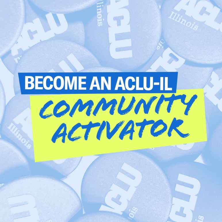 Blue ACLU-IL buttons, text "Become an ACLU-IL Community Activator"