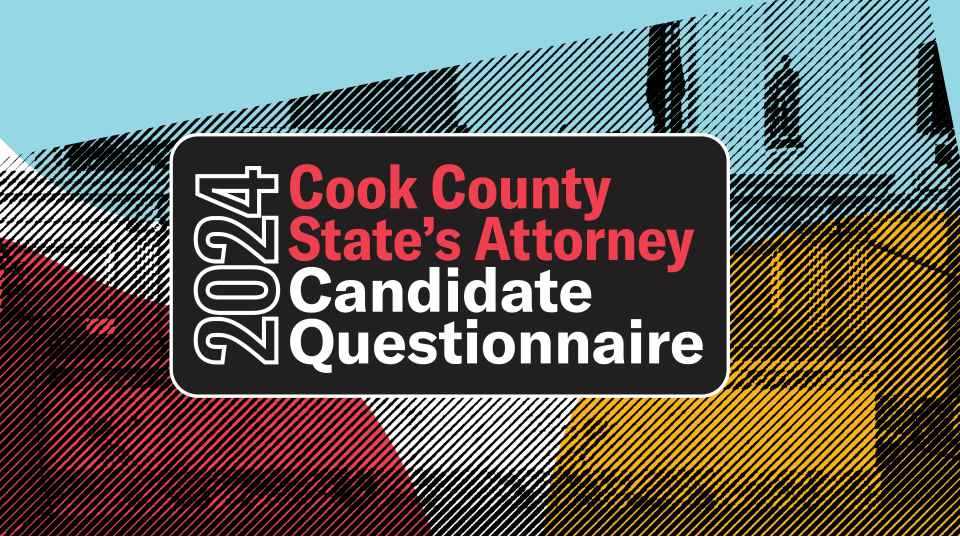 Cook County - State&rsquo;s Attorney Candidate Questions | ACLU of Illinois