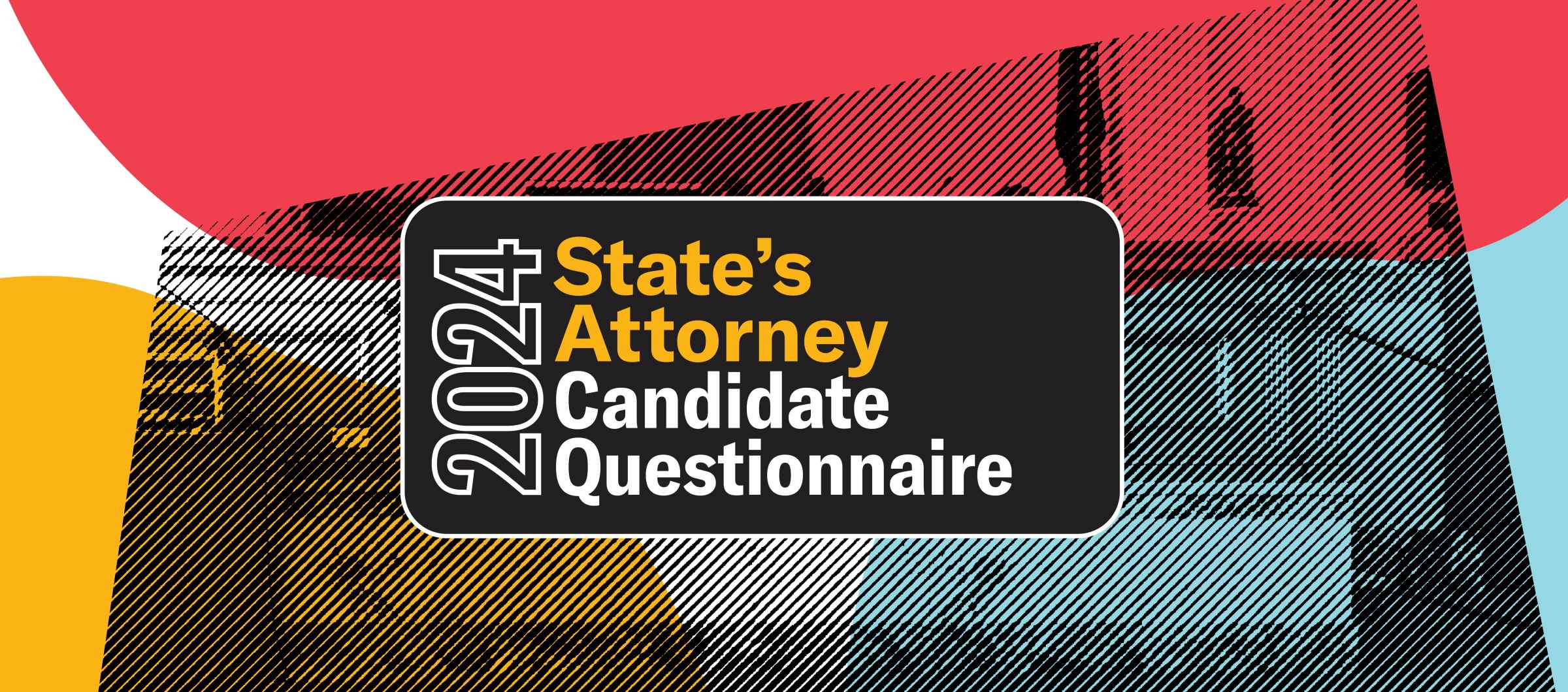 2024 State's Attorney Candidate Questionnaire ACLU of Illinois