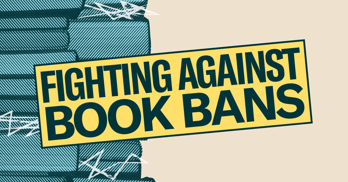 Tan background. Light blue and dark green filtered stacked books on the left. In the center yellow box "Fighting Against Book Bans"