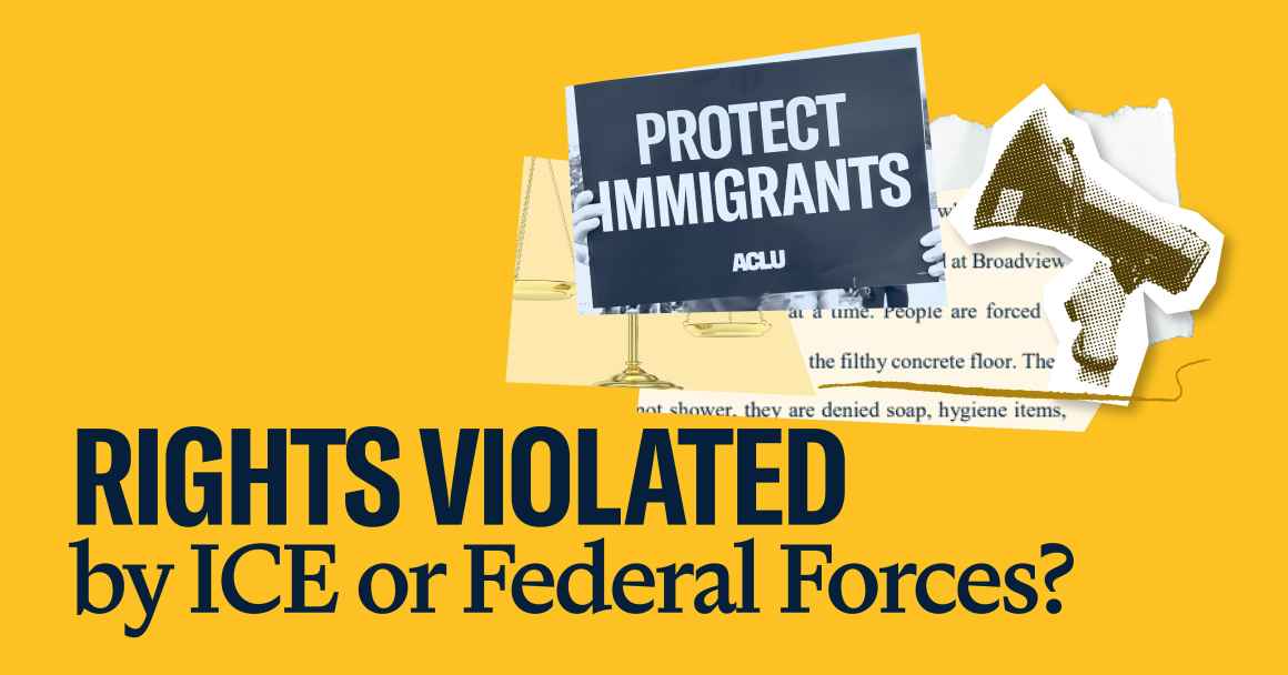 Rights Violated by ICE or Federal Forces?