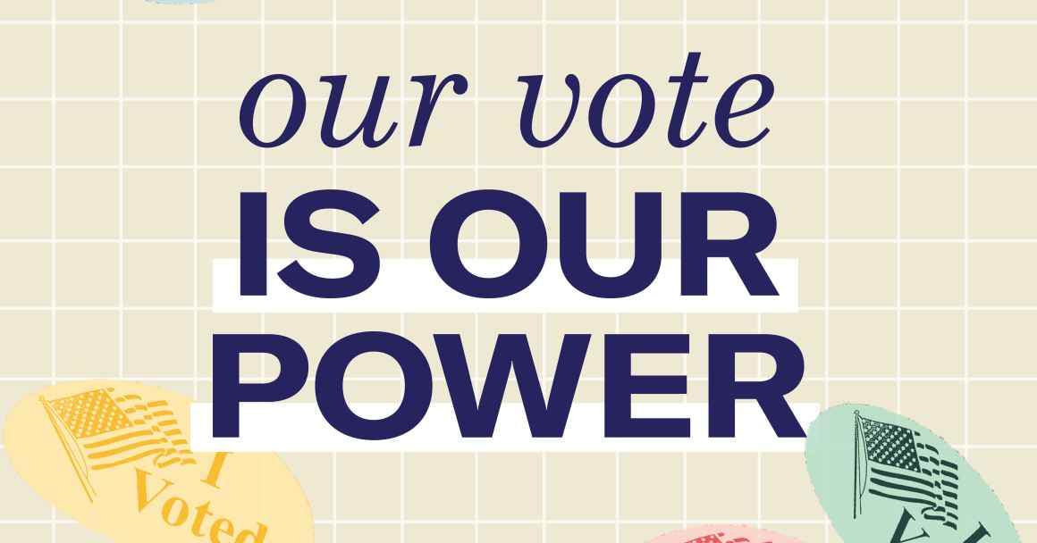 Tan background. "I voted" stickers in various colors. Navy blue text "our vote is our power"