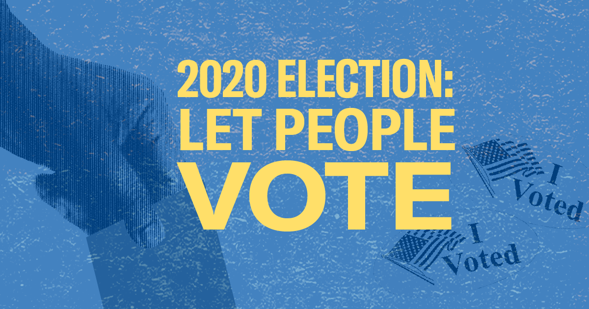2020 Election Let People Vote Aclu Of Illinois