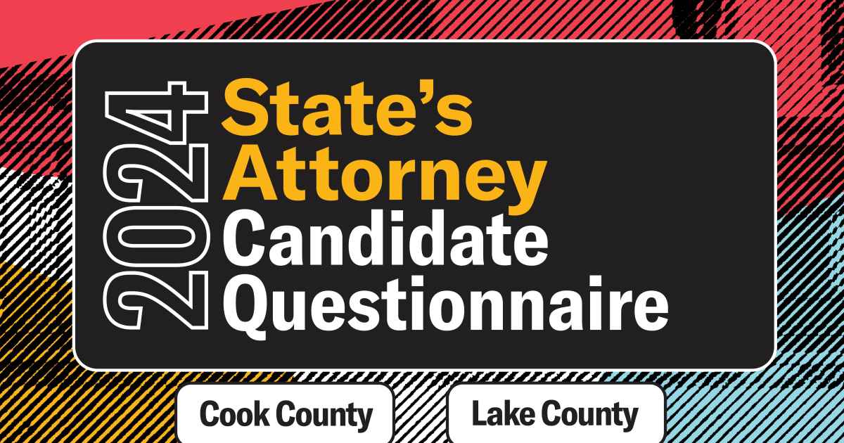 2024 State's Attorney Candidate Questionnaire ACLU of Illinois
