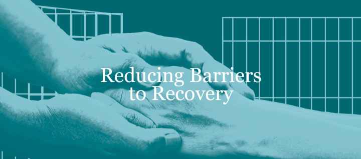 Teal and blue helping hands in front of jail bars. "Reducing Barriers to Recovery" in white text centered in front