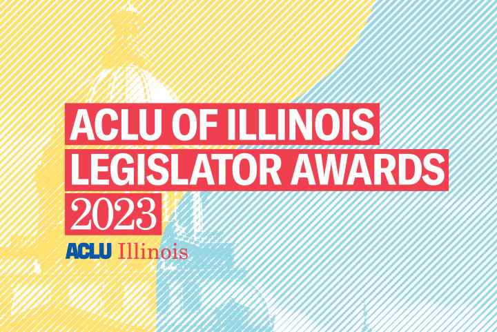 Yellow and blue filtered image of the Capitol Building in Springfield. White text over a red background "ACLU of Illinios Legislator Awards 2023"