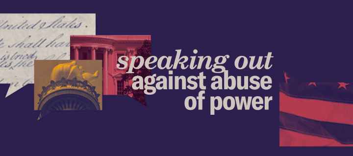Navy background. Dialog boxes with different images of the flag, Constitution, White House. White text "speaking out against abuse of power"